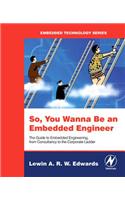 So You Wanna Be an Embedded Engineer