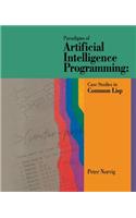 Paradigms of Artificial Intelligence Programming