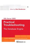 SQL Server 2005 Practical Troubleshooting: The Database Engine