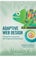Adaptive Web Design: Crafting Rich Experiences with Progressive Enhancement