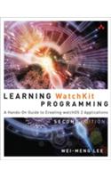 Learning WatchKit Programming: A Hands-On Guide to Creating watchOS 2 Applications