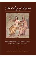 The Sleep of Reason: Erotic Experience and Sexual Ethics in Ancient Greece and Rome