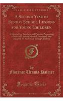 A Second Year of Sunday School Lessons for Young Children