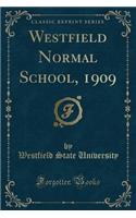 Westfield Normal School, 1909 (Classic Reprint)