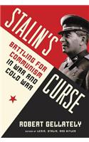 Stalin's Curse: Battling for Communism in War and Cold War