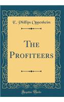 The Profiteers (Classic Reprint)