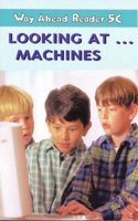 Way Ahead Readers 5C:Look at Machines