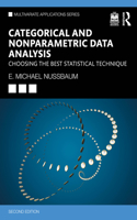 Categorical and Nonparametric Data Analysis: Choosing the Best Statistical Technique (Multivariate Applications Series): Choosing the Best Statistical Technique