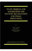 Fuzzy Models and Algorithms for Pattern Recognition and Image Processing