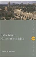 Fifty Major Cities of the Bible