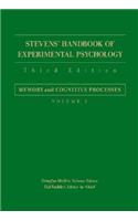 Stevens' Handbook of Experimental Psychology, Memory and Cognitive Processes: Memory and Cognitive Processes