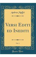 Versi Editi Ed Inediti, Vol. 1 (Classic Reprint)