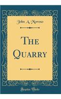 The Quarry (Classic Reprint)