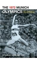 The 1972 Munich Olympics and the Making of Modern Germany