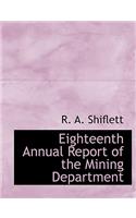 Eighteenth Annual Report of the Mining Department