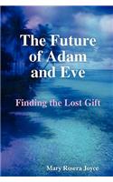 Future of Adam and Eve