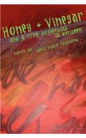 honey and vinegar and a little something in between