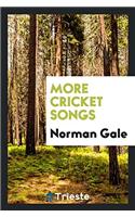 More Cricket Songs