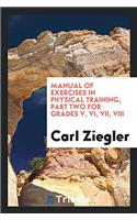 Manual of Exercises in Physical Training, Part Two for Grades V, VI, VII, VIII