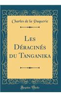 Les DÃ©racinÃ©s Du Tanganika (Classic Reprint)