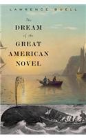 The Dream of the Great American Novel