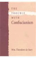 The Trouble with Confucianism