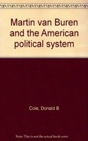 Martin Van Buren and the American Political System