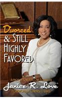 Divorced and Still Highly Favored