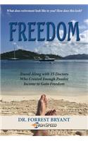 Freedom: Travel along with 15 doctors who created enough passive income to gain freedom