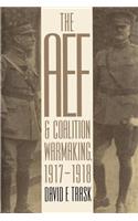 AEF and Coalition Warmaking, 1917-1918
