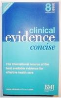 Clinical Evidence: Concise Edition Issue 8