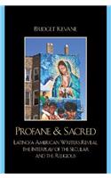 Profane & Sacred: Latino/a American Writers Reveal the Interplay of the Secular and the Religious