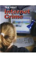 Talk About: Internet Crime: (Talk About)