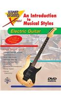 Ultimate Beginner Xpress an Introduction to Musical Styles for Electric Guitar: DVD