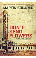 Don't Send Flowers