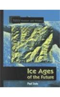 Ice Ages of the Future