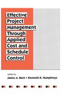 Effective Project Management Through Applied Cost and Schedule Control