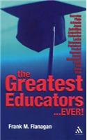 The Greatest Educators Ever
