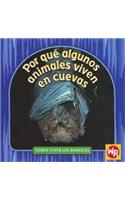 Por Qué Algunos Animales Viven En Cuevas (Why Animals Live in Caves)
