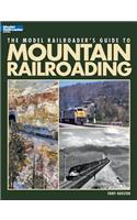 Model Railroader's Guide to Mountain Railroading