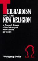 Teilhardism and the New Religion