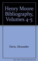 Henry Moore Bibliography, Volumes 4-5