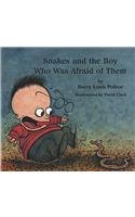 Snakes and the Boy Who Was Afraid of Them