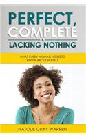 Perfect, Complete & Lacking Nothing