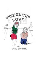 Unrequited Love and Other Short Stories