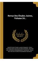 Revue Des Études Juives, Volume 24...