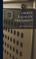 Liberty, Equality, Fraternity
