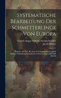 Systematische Bearbeitung Der Schmetterlinge Von Europa