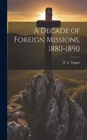 Decade of Foreign Missions, 1880-1890