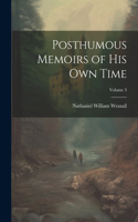Posthumous Memoirs of His Own Time; Volume 3